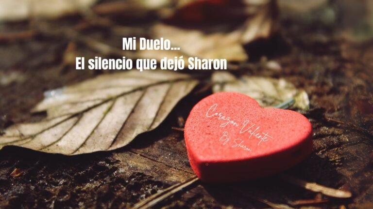 Mi Duelo y el Silencio que Dejó Sharon