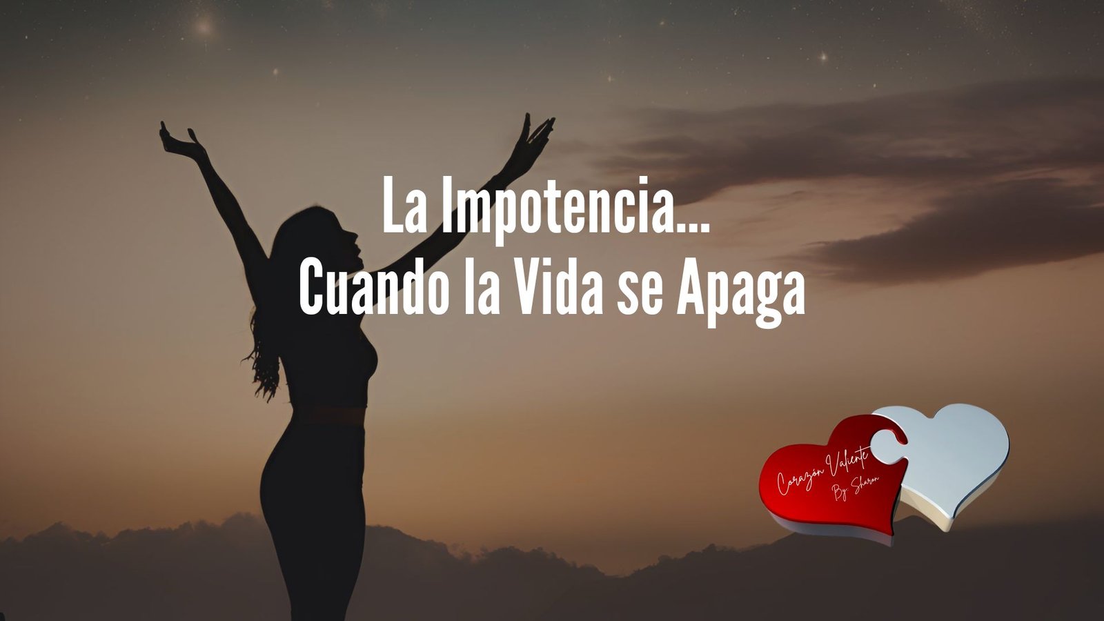 La Impotencia… Cuando la Vida se Apaga.